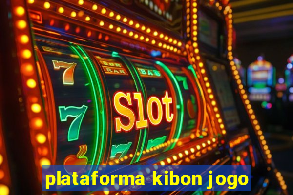 plataforma kibon jogo